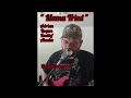"Mama Tried" by Adrian Rogers, Kasilof Alaska