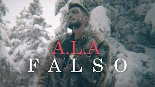 Смотреть клип A.L.A - Falso (Official Music Video)