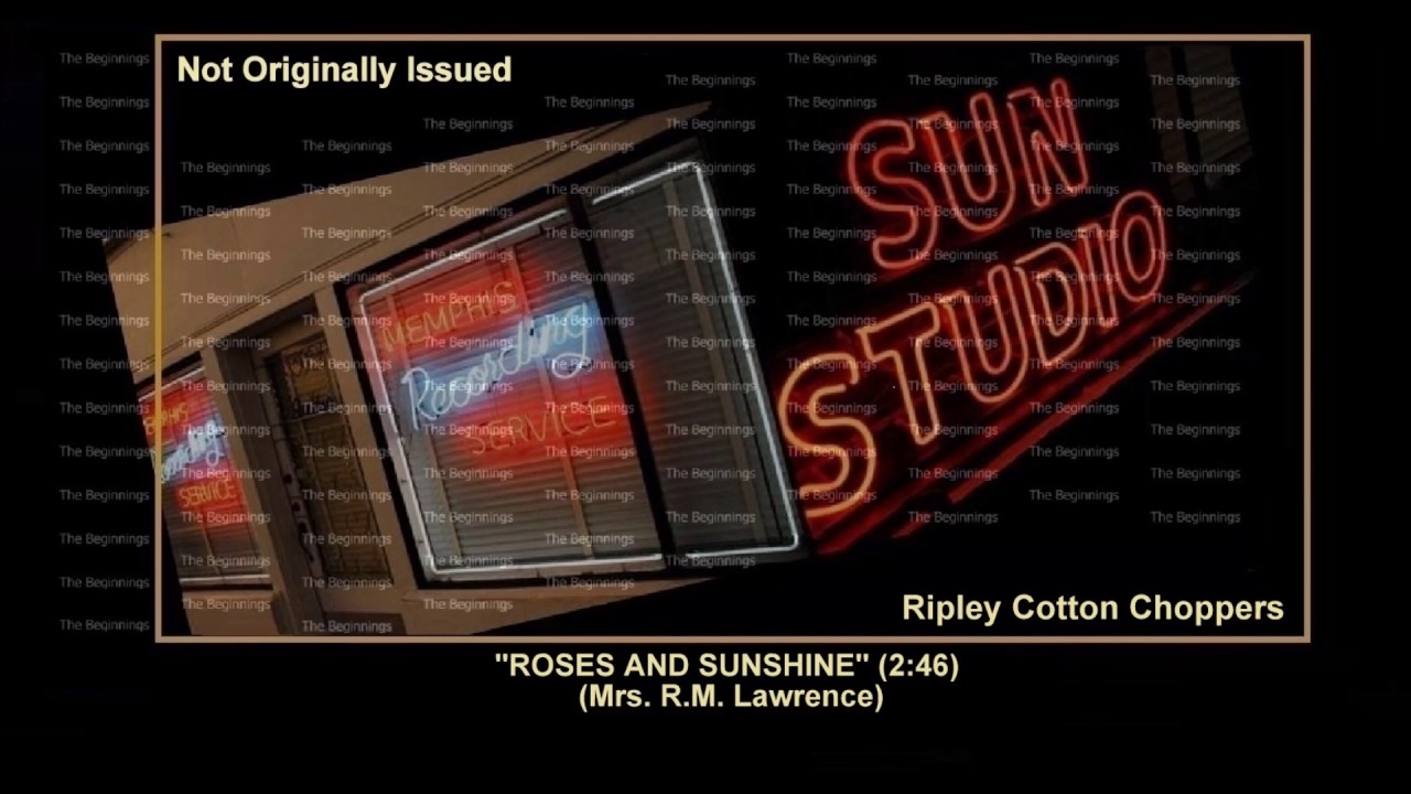 (1953) Sun ''Roses And Sunshine'' The Ripley Cotton Choppers