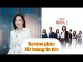 Review phim tvb n hong tin tc 2023
