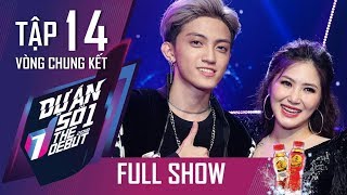 Dự Án Số 1 - Tập 14 The Debut 2018 ( Chung Kết ) Full HD