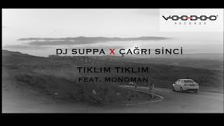 DJ Suppa x Çağrı Sinci feat. Monoman - TIKLIM TIKLIM (Official Lyric Video) Resimi