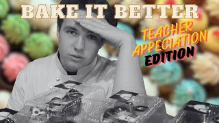 Bake it Better - Cupcake Decorating: Teacher Appreciation Edition