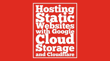 Hosting Static Sites on Google Cloud Storage (GCS) and Cloudflare