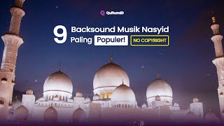 9 Backsound Musik Nasyid Islami Paling Populer ❗ - NO COPYRIGHT