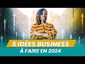 Je te dvoile 5 ides de business en  2024