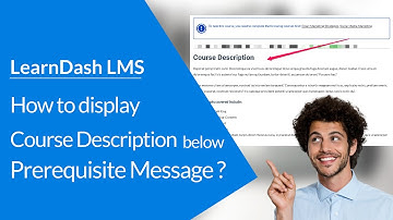 #Learndash How to display course description below prerequisite message ?