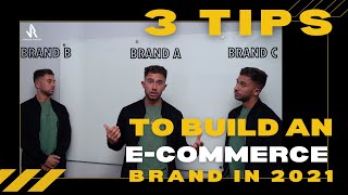 3 Tips on Building an E-Commerce Brand in 2021