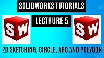 Solidworks tutorials Lec.5 basics of 2d sketching, How to draw circle, arc and polygon.