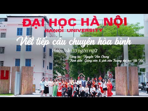 Viết tiếp câu chuyện hòa bình (13 ngôn ngữ) - Trường Đại học Hà Nội | ST: Nguyễn Văn Chung