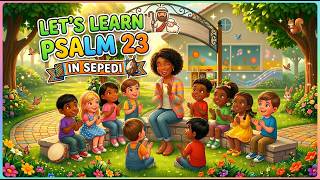 Psalm 23 in Sepedi | Bible Story for Kids | Bible Lesson