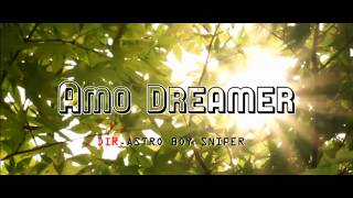 ILINIUMA_AMO DREAMER(OFFICIAL VIDEO)