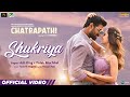 Shukriya - Chatrapathi | Sreenivas B, Nushrratt Bharuccha | Ash King & Palak Muchhal| Tanishk Bagchi