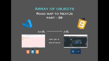 How to work with an array of objects in javascript | Road map to Next JS | Part - 39 | JS