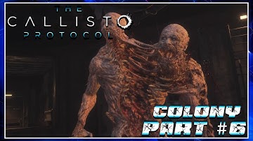 THE CALLISTO PROTOCOL - Gameplay Walkthrough Part 6 - Colony (Full Game)