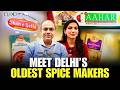 Aahar 2026: The Story of Shan-E-Dilli Spices | Meet Delhi’s Oldest Spice Brand Owners