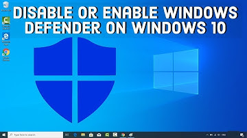 Disable or Enable Windows Defender on Windows 10 in  2021