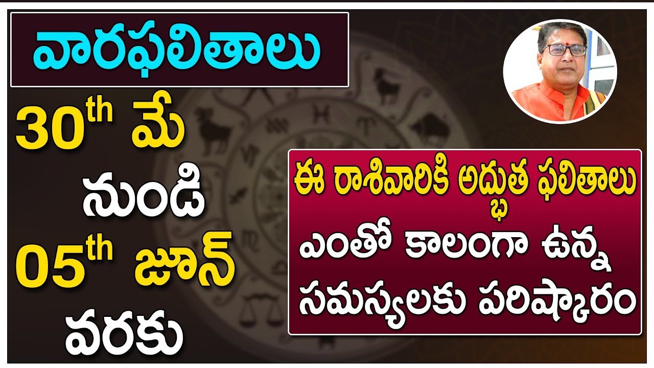 weekly-horoscope-may-30th-to-june-5th-2021-weekly-rasi-phalalu-2021