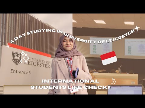 International Students Life | A Day Studying in University of Leicester