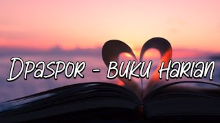 Dpaspor - Buku harian - lagu sedih baget (Lyrics Version)