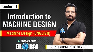 Introduction To Machine Design | Lecture 1 | Machine Design