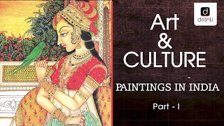 Art & Culture - Paintings in India (Part - I)