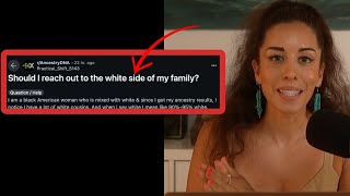 Should I reach out to the White side of my family?