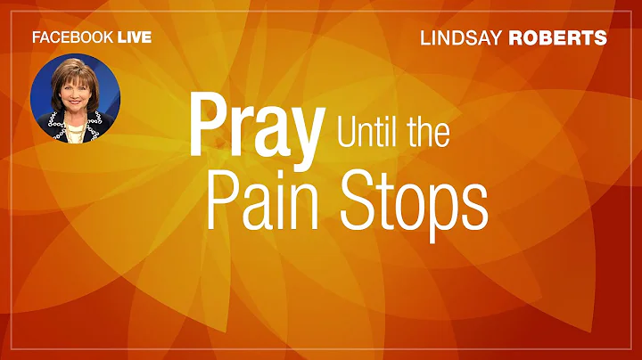 Pray Until the Pain Stops - Lindsay Roberts