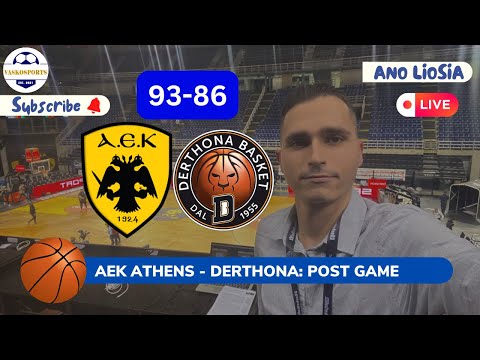 ΑΕΚ - ΝΤΕΡΤΟΝΑ 93-86 | ΒΑΣΙΛΙΣΣΑ ΜΕ ΨΥΧΗ ΕΚΑΝΕ ΤΟ 2/2 & ΟΝΕΙΡΕΥΕΤΑΙ ΕΥΡΩΠΑΪΚΟ | ΣΧΟΛΙΟ - ΑΝΩ ΛΙΟΣΙΑ
