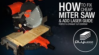 How To Fix Cheap Miter Saw and Add Laser Guide