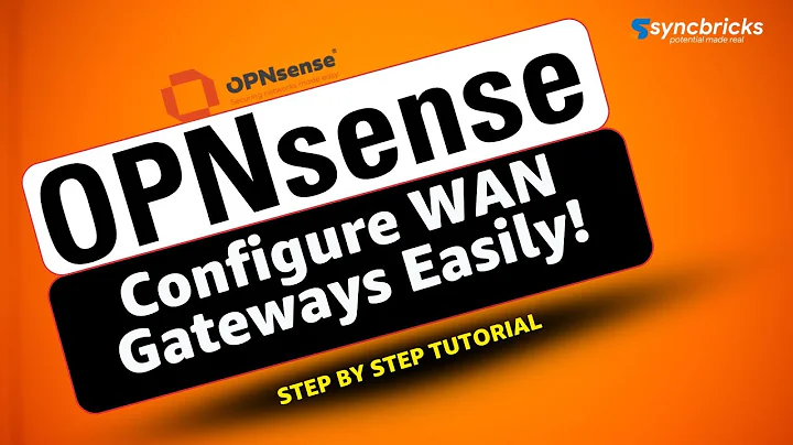 OPNsense: Configure WAN Gateways Easily!