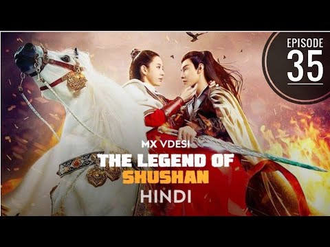 The Legend Of Shushan ( शूशन की कथा ) S01 EP35 || Hindi urdu dubbed || Chainse drama || Korean drama