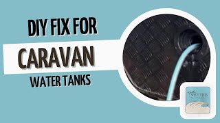 Having trouble filling your caravan water tank or overflow problem