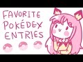 (o^-^o) favorite pokédex entries