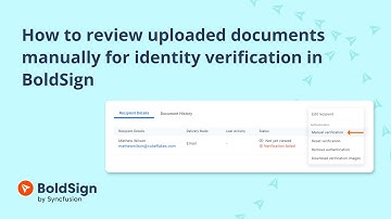 How to Review Uploaded Documents Manually for ID Verification in BoldSign