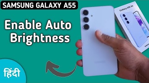 Samsung A55 5G auto brightness kaise on kare, how to enable adaptive brightness in Samsung, activate