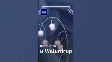 Waterdrop Tutorial in After effects