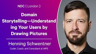 Domain Storytelling-Understanding Your Users by Drawing Pictures - Henning Schwentner