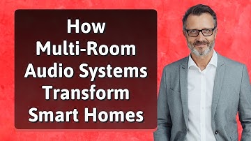 How Multi-Room Audio Systems Transform Smart Homes