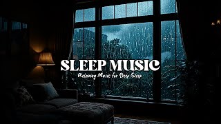 🌧️ Try NOT to Fall Asleep to This Ultra-Soothing Deep Sleep Music 😮💤