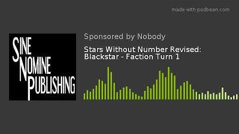 Stars Without Number Revised: Blackstar - Faction Turn 1
