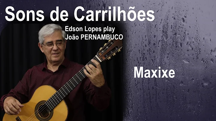 Edson Lopes plays Sons de Carrilhes by Joo Pernamb...