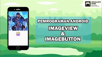 Pemrograman Android - ImageView & ImageButton