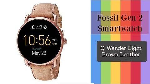 Fossil Gen 2 Smartwatch Review - Q Wander Light Brown Leather