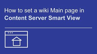 How to set a wiki Main page in Smart View | OpenText Content Server