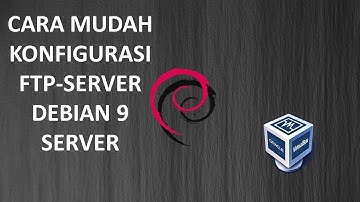Part   8  Konfigurasi FTP  Debian Server