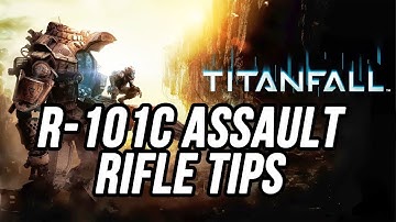 Titanfall | R-101C assault rifle tips