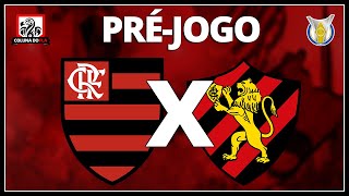 FLAMENGO X SPORT - BRASILEIRÃO 2021 16ª RODADA - PRÉ-JOGO AO VIVO