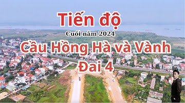 Cầu Hồng Hà đã khởi công chưa ? Tiến độ cầu Hồng Hà và vành đai 4 địa phận huyện Đan Phượng - Hà Nội