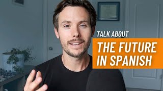The Future in Spanish: The 2 Simplest Ways screenshot 5